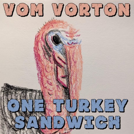 One Turkey Sandwich | Boomplay Music