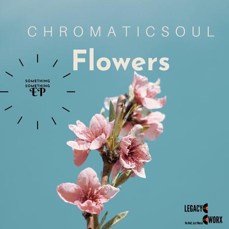 Flowers | Boomplay Music