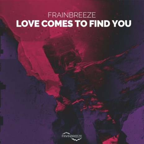 Love Comes To Find You (Vocal Mix) | Boomplay Music