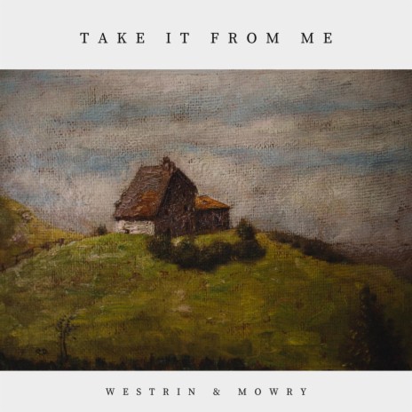 Take it From Me | Boomplay Music