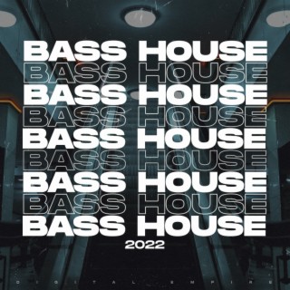 Bass House Music 2022