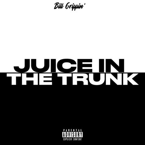 Juice in the trunk | Boomplay Music