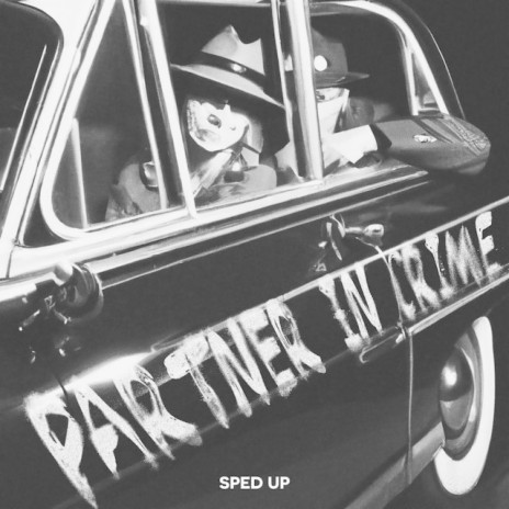 Partner in Crime (Sped Up) ft. Xuitcasecity | Boomplay Music