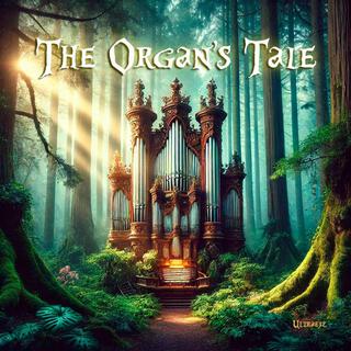 The Organ's Tale