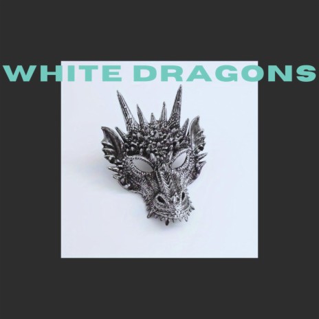 white dragons | Boomplay Music