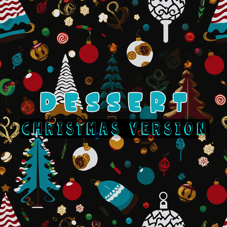 Dessert (Christmas Version) | Boomplay Music