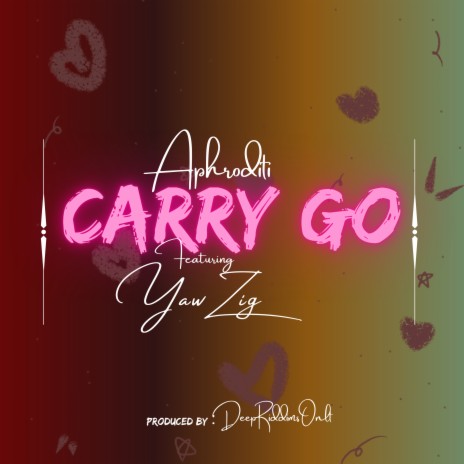 Carry Go ft. Yaw Zig | Boomplay Music