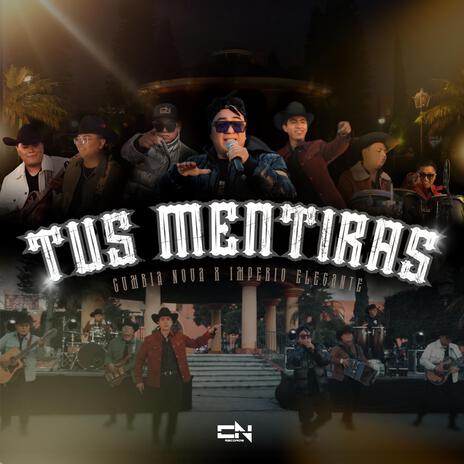 Tus Mentiras (Versión Norteña) ft. Imperio Elegante | Boomplay Music