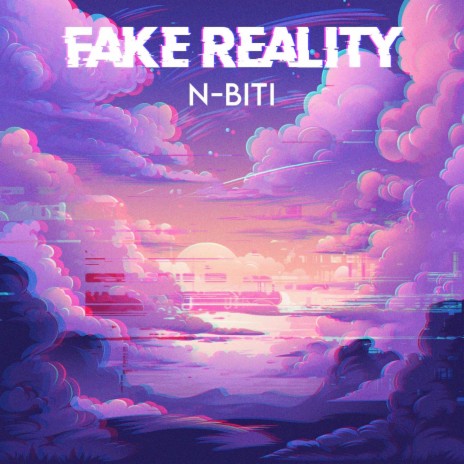 Fake Reality | Boomplay Music