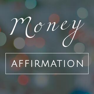 Money Attracting Affirmations