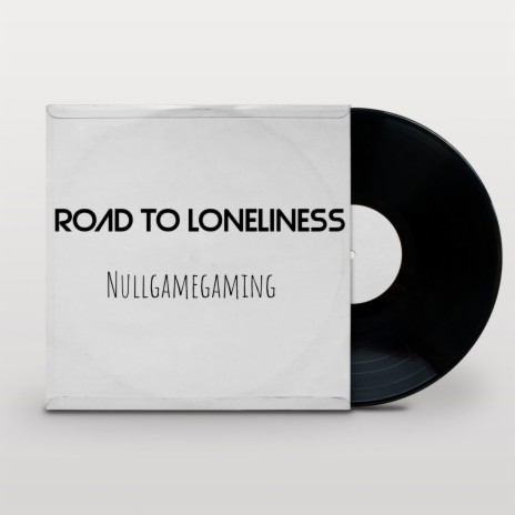 Road to Loneliness | Boomplay Music