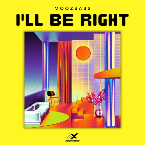 I'll Be Right | Boomplay Music