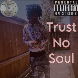 Trust No Soul