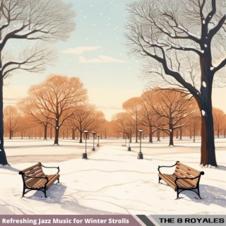 Refreshing Jazz Music for Winter Strolls