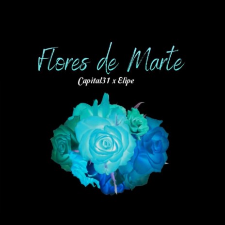 Flores de Marte ft. Prod.Elipe | Boomplay Music