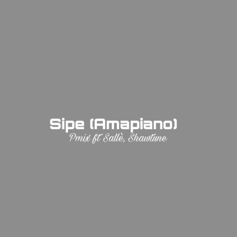 Sipe ft. Sallè | Boomplay Music