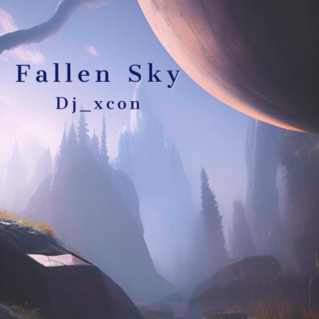 Fallen Sky | Boomplay Music