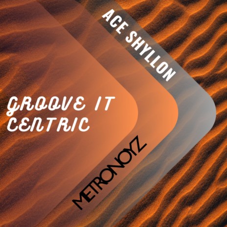 Groove It Centric (Original Mix) | Boomplay Music