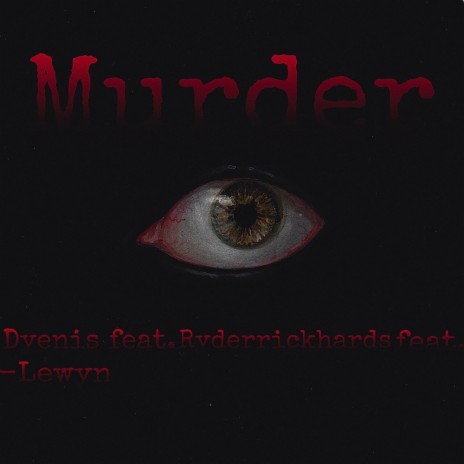 Murder ft. Ryderrickhards & lewyn | Boomplay Music
