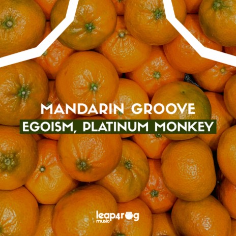 Mandarin Groove (Original Mix) ft. Platinum Monkey | Boomplay Music