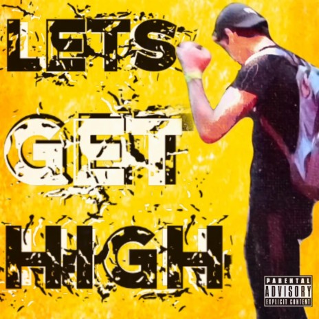 Lets Get High | Boomplay Music