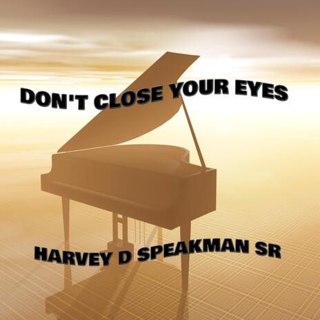 Don't Close Your Eyes | Boomplay Music