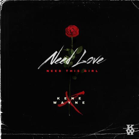 NEED LOVE | Boomplay Music