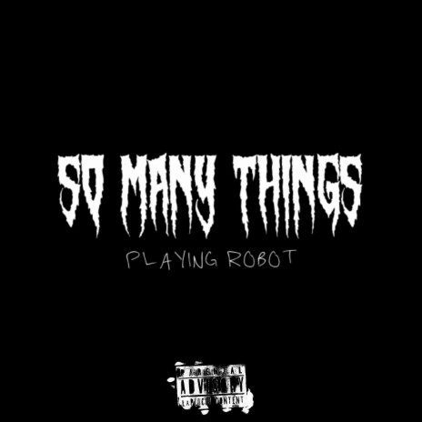 SO MANY THINGS | Boomplay Music