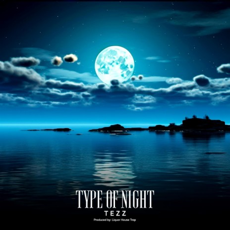 Type Of Night | Boomplay Music