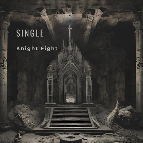 Knight Fight | Boomplay Music