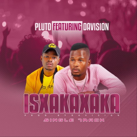 Isixakaxaka ft Freeboy Davisionsion ft. Freeboy Davisionsion | Boomplay Music