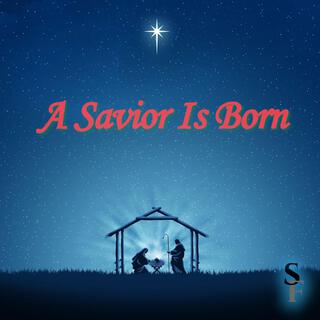 A Savior Is Born