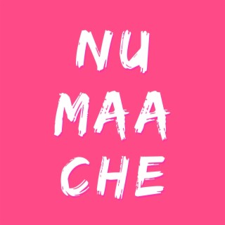 Nu Maa Che