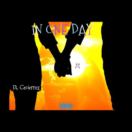 In One Day ft. Cecierrez | Boomplay Music