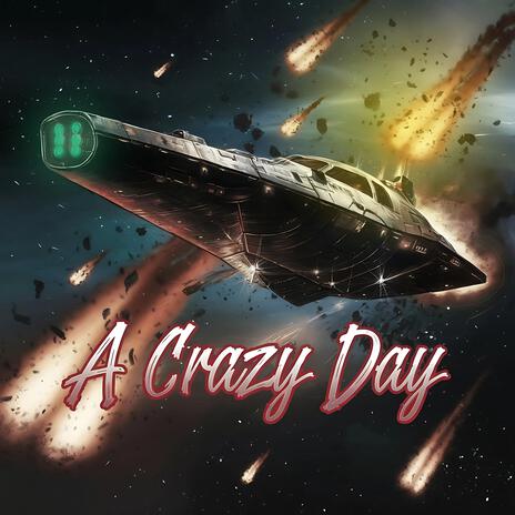 A CRAZY DAY | Boomplay Music