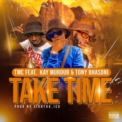 Take Time ft. Kay Murdur & Tony Bhasoni