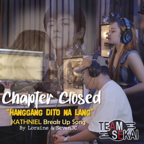 Chapter Closed ft. SevenJC & Loraine | Boomplay Music