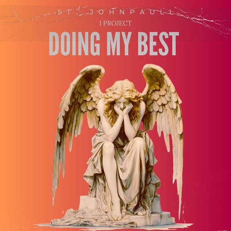 Doing My Best | Boomplay Music