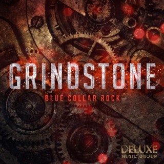 Grindstone: Blue Collar Rock