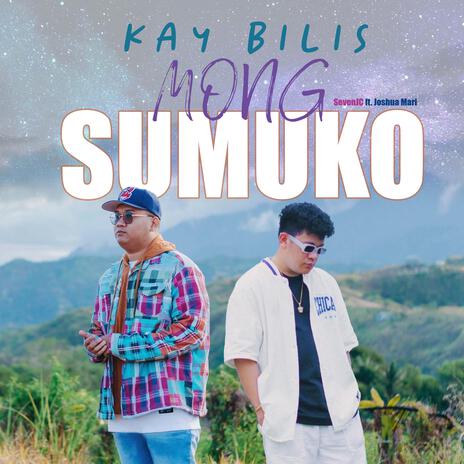 Kay Bilis Mong Sumuko ft. SevenJC & Joshua Mari | Boomplay Music