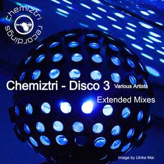 Chemiztri - Disco 3 (Extended Mixes)