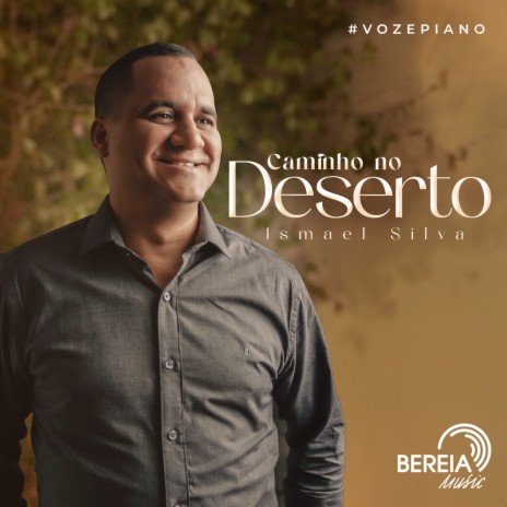 Caminho no Deserto ft. Ismael Silva | Boomplay Music