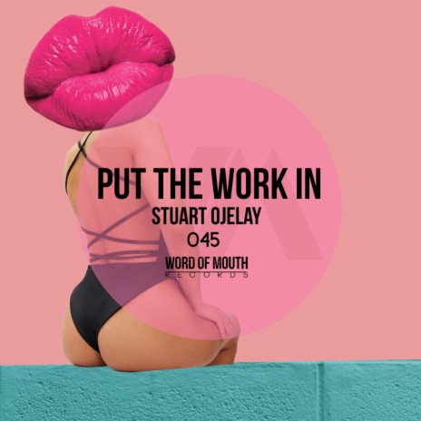 Put The Work In (Original Mix)