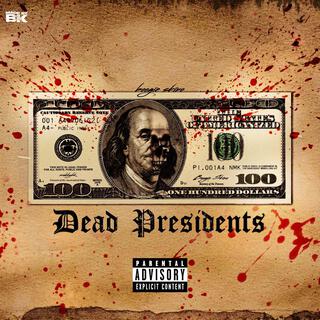 Dead Presidents