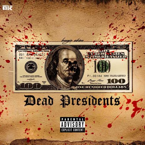 Dead Presidents | Boomplay Music