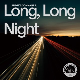 Long, Long Night lyrics | Boomplay Music