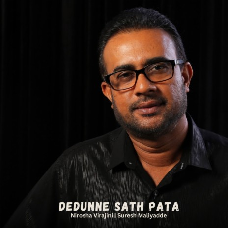 Dedunne Sath Pata ft. Suresh Maliyadde