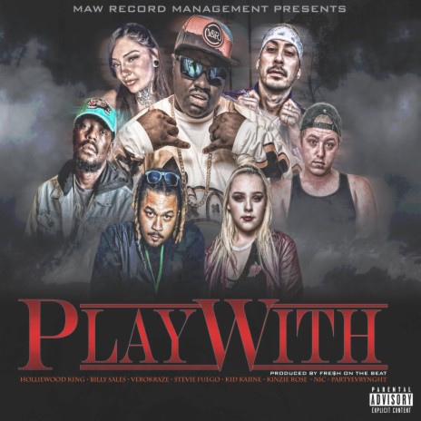 Play With ft. Nic, Billy Sales, Verokraze, Stevie Fuego & Kid Kaiine | Boomplay Music