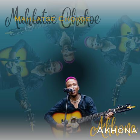 Akhona | Boomplay Music