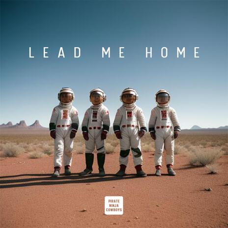 Lead Me Home (Safe Arrival) | Boomplay Music